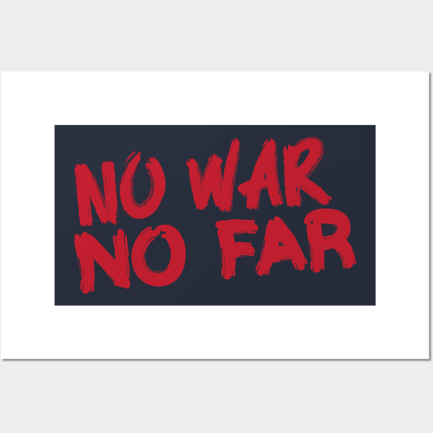 No War No Far Wall Art by Camera Gallery